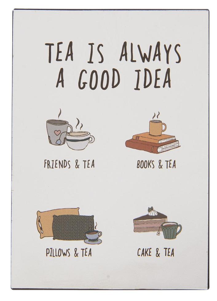 Tabulka Tea is always a good idea