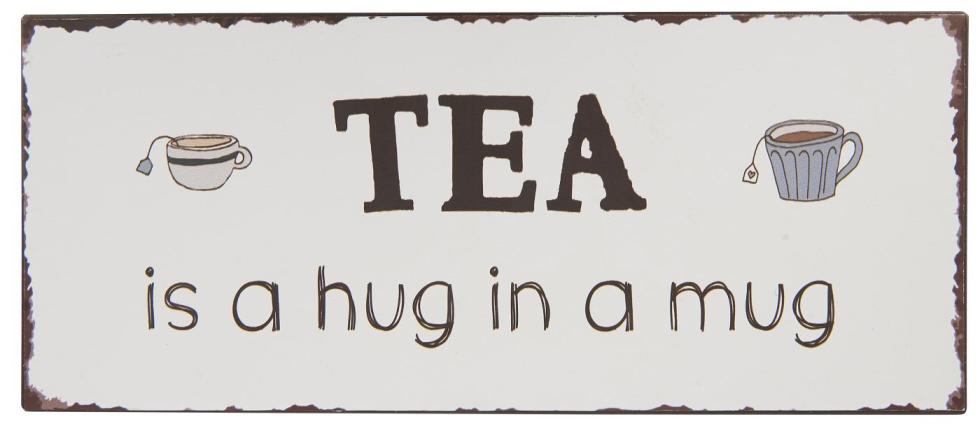 Tabulka Tea is a hug in a mug